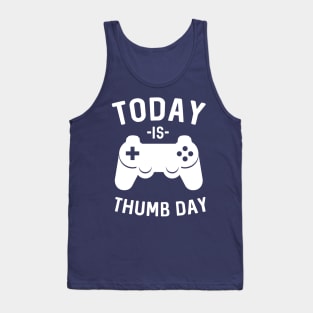 Today is thumb day gaming Tank Top